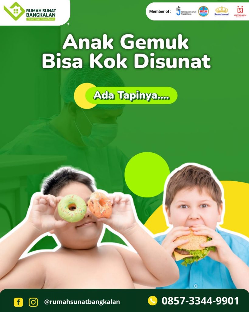 Sunat Anak Gendut di Bangkalan: Pilihan Terbaik Untuk Kesehatan Anak Anda