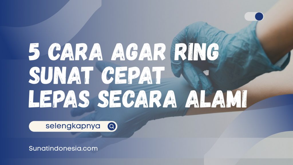 Ilustrasi Cara Agar Ring Sunat Cepat Lepas